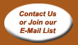 Contact Us or Join our E-Mail List